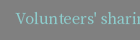 Volunteers' sharing